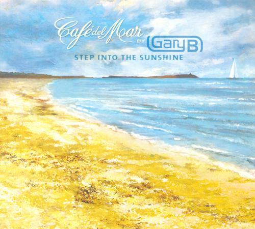 Gary B - Step Into the Sunshine (Cafe del Mar, 2008)
