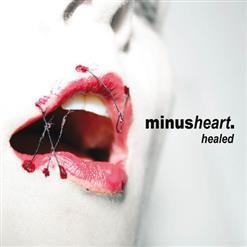 Minusheart. - Healed (2010)