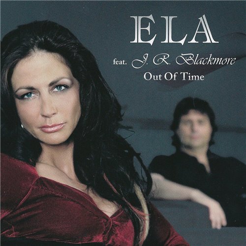 ELA - Out Of Time  (feat. J.R. Blackmore)2008