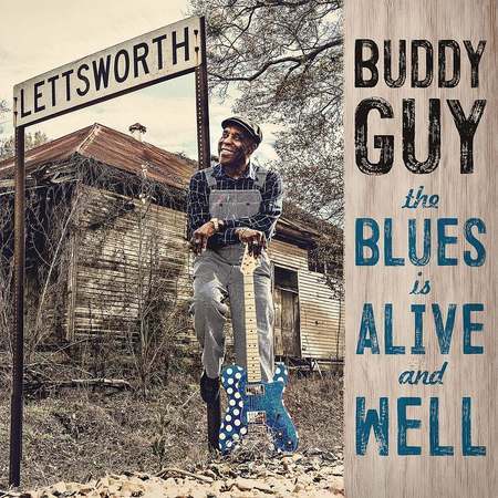 BUDDY GUY - THE BLUES IS ALIVE AND WELL 2018