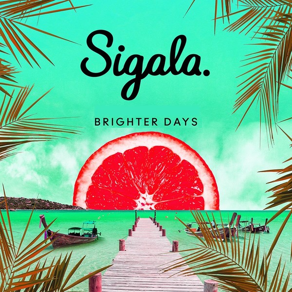 Sigala – Brighter Days (2018)